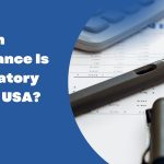 Which Insurance Is Mandatory in the USA? 